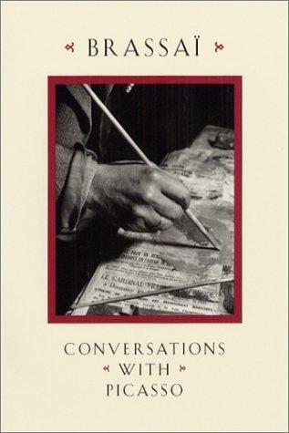 Brassaï: Conversations with Picasso