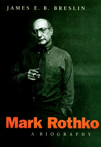 Mark Rothko: A Biography
