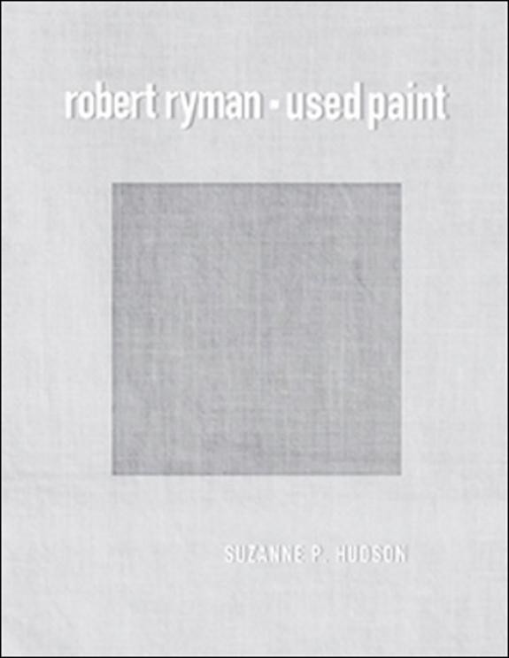 Robert Ryman: A Retrospective
