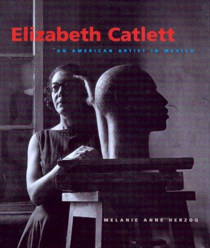 Elizabeth Catlett: An American Artist in Mexico