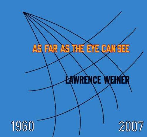 Lawrence Weiner: As Far as the Eye Can See