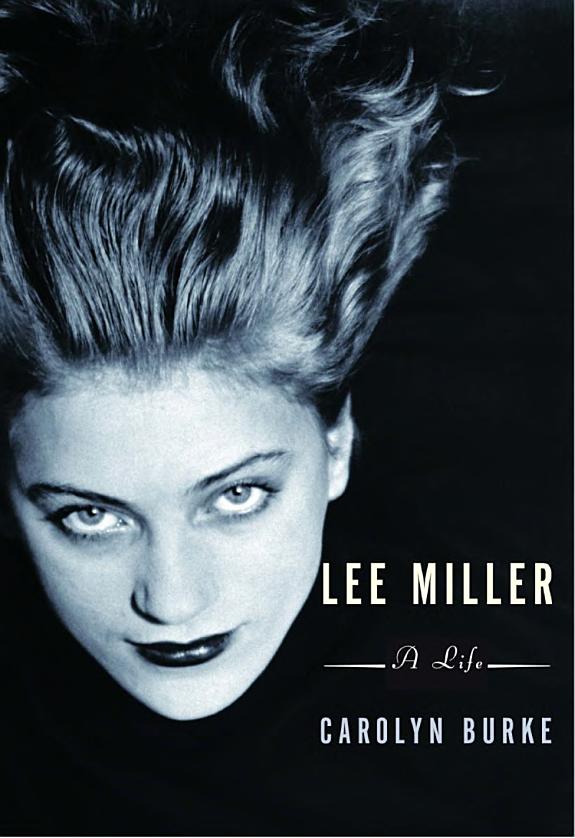 Lee Miller: A Life
