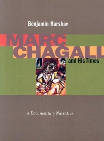 Marc Chagall: His Life, His Work