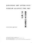 Japanese Art After 1945: Scream Against the Sky