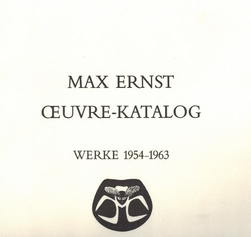 Max Ernst: Oeuvre Catalogue