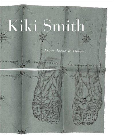 Kiki Smith: Prints, Books and Things