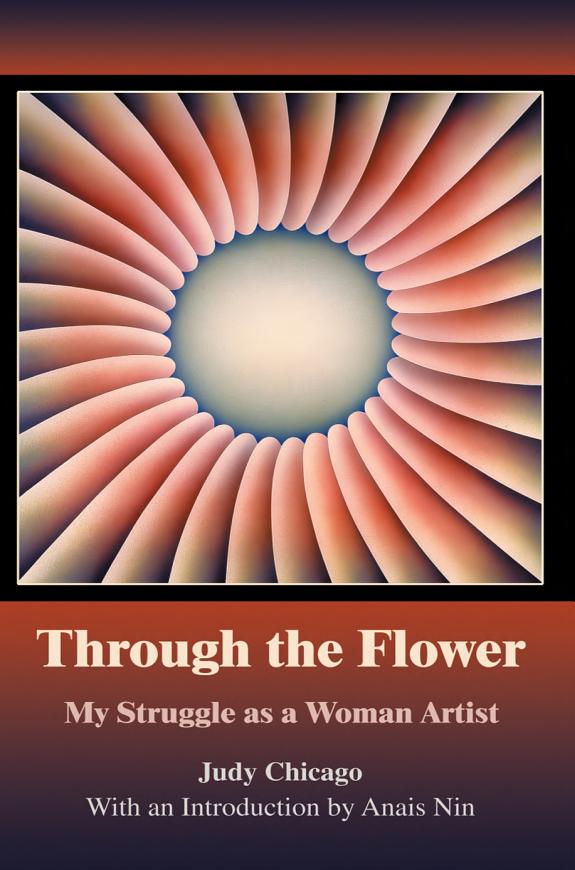 Through the Flower: My Struggle as a Woman Artist
