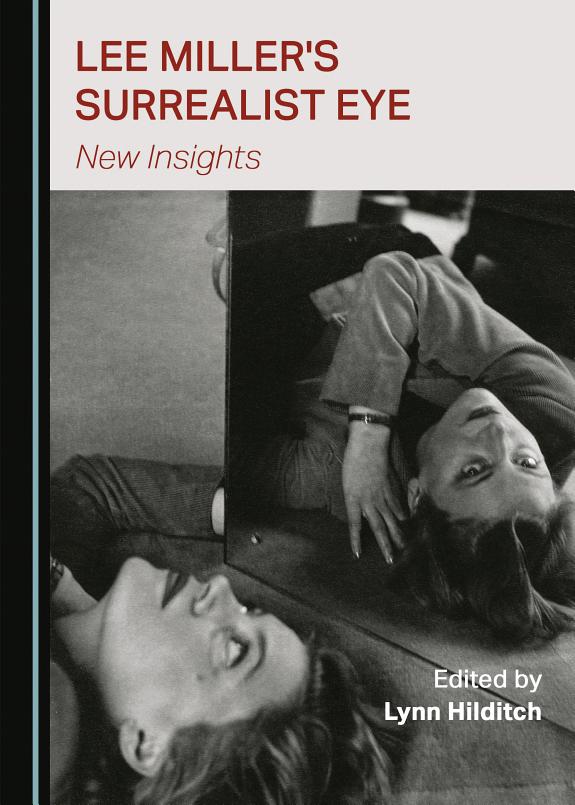 Lee Miller: Surrealism and War