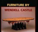 Wendell Castle: Furniture Sculpture