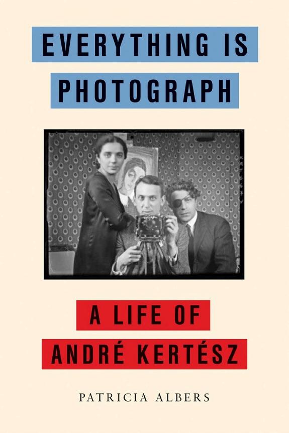 André Kertész: A Life