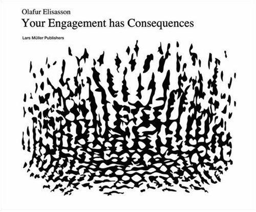 Olafur Eliasson: Your Engagement Has Consequences