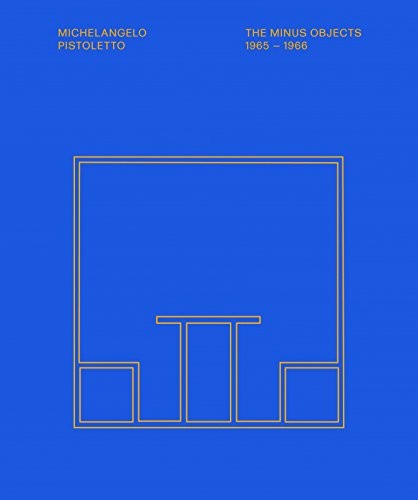 Michelangelo Pistoletto: Minus Objects