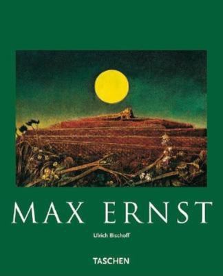 Max Ernst: Life and Work