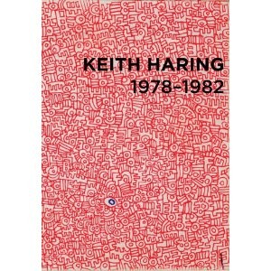 Keith Haring: 1978-1982
