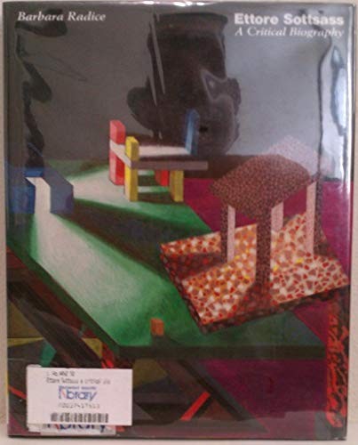 Ettore Sottsass: A Critical Biography
