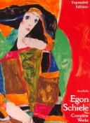 Egon Schiele: The Complete Works