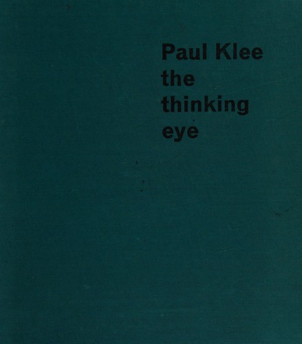 Paul Klee: The Thinking Eye