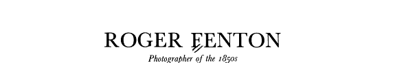 Roger Fenton: Photographer of the 1850s