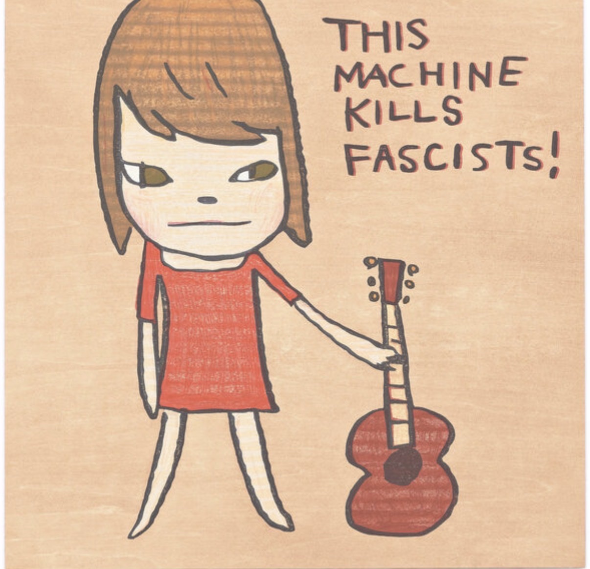 Yoshitomo Nara — This Machine Kills Fascists!