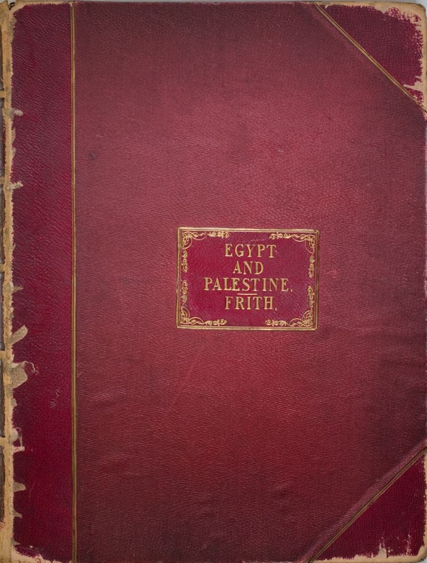 Francis Frith — Egypt and Palestine, Volume II