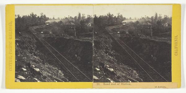 Road East of Station, at Auburn, No. 22 from the series "Central Pacific Railroad, California"