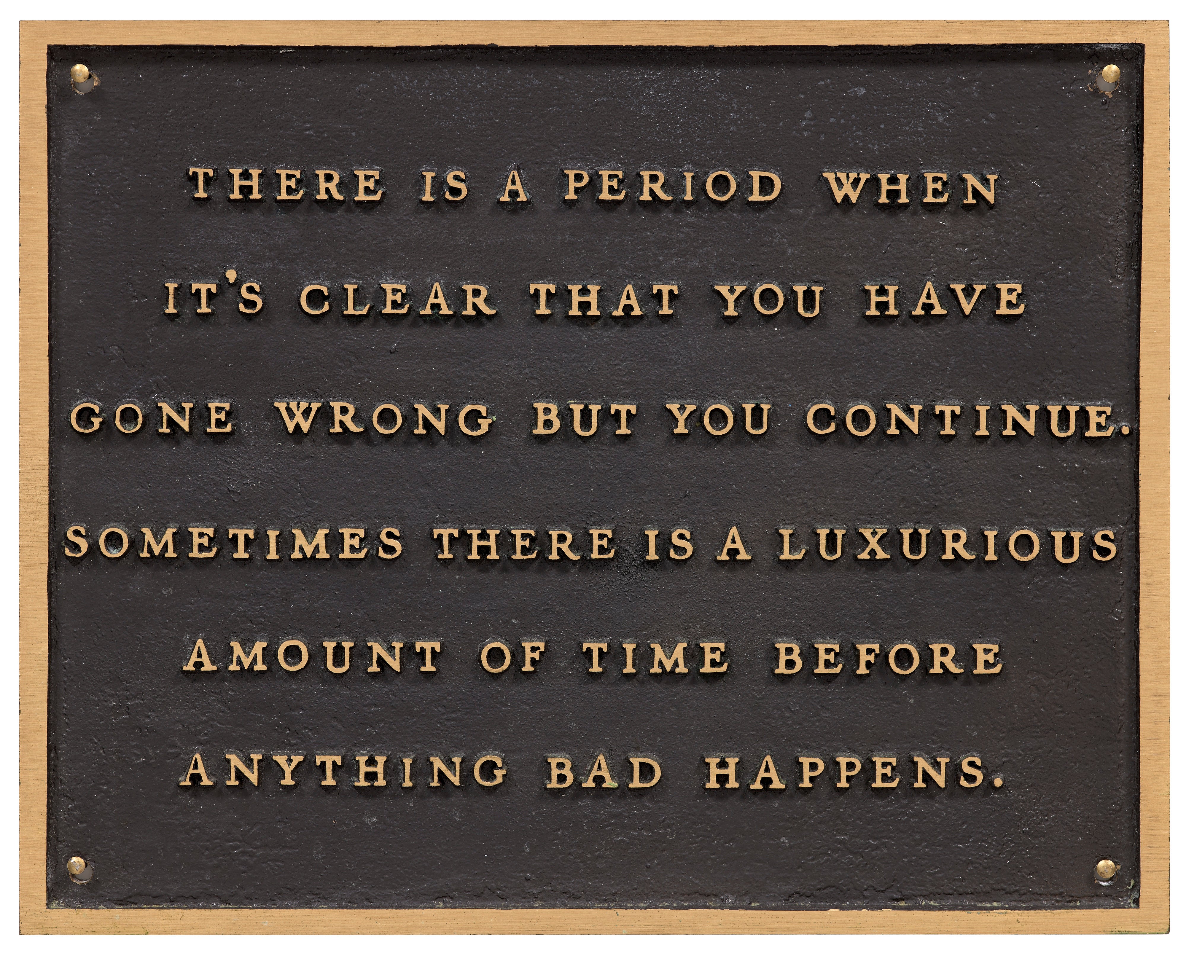 Jenny Holzer — Living Series: There is a period when it's clear...