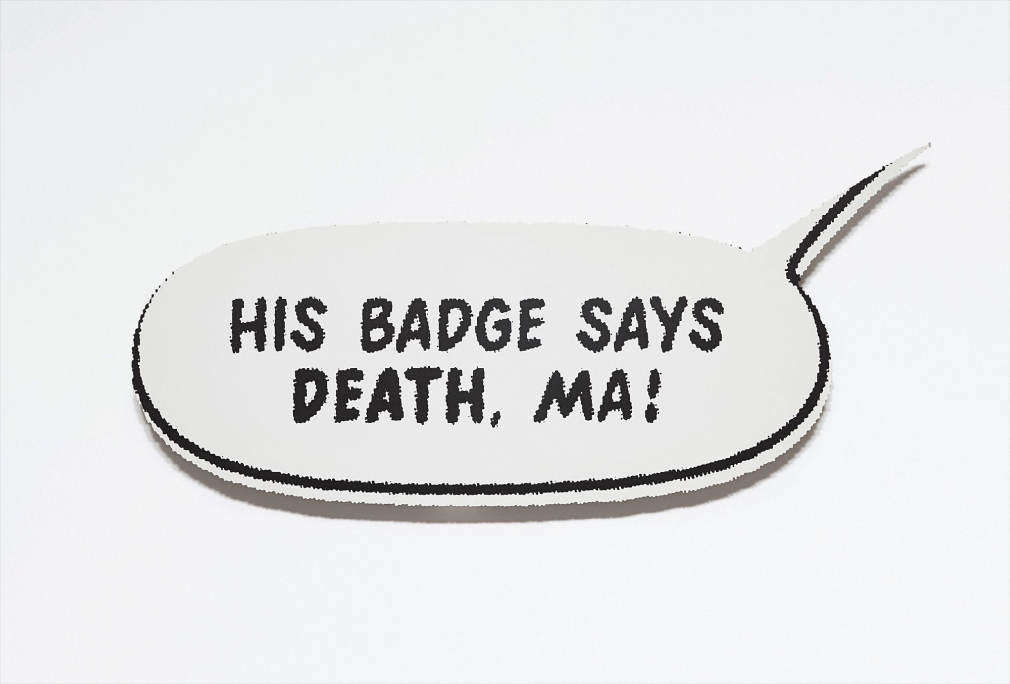 His Badge Says Death, Ma!
