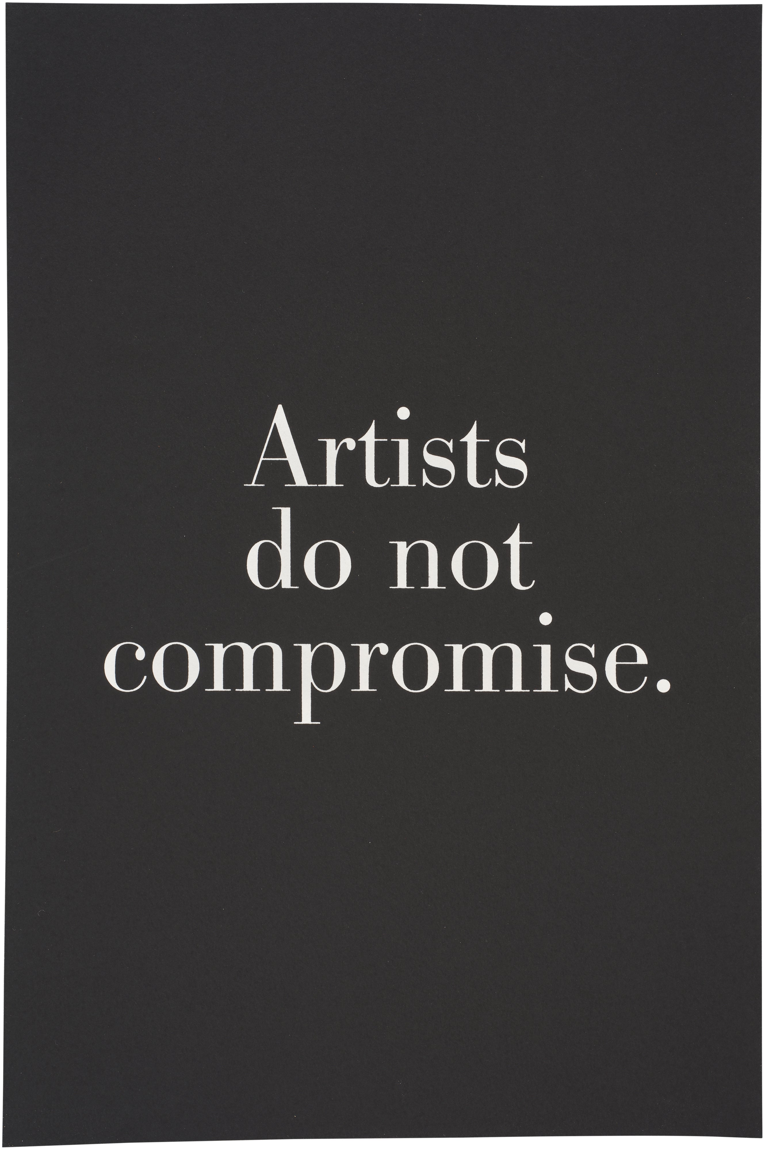 Artists do not compromise