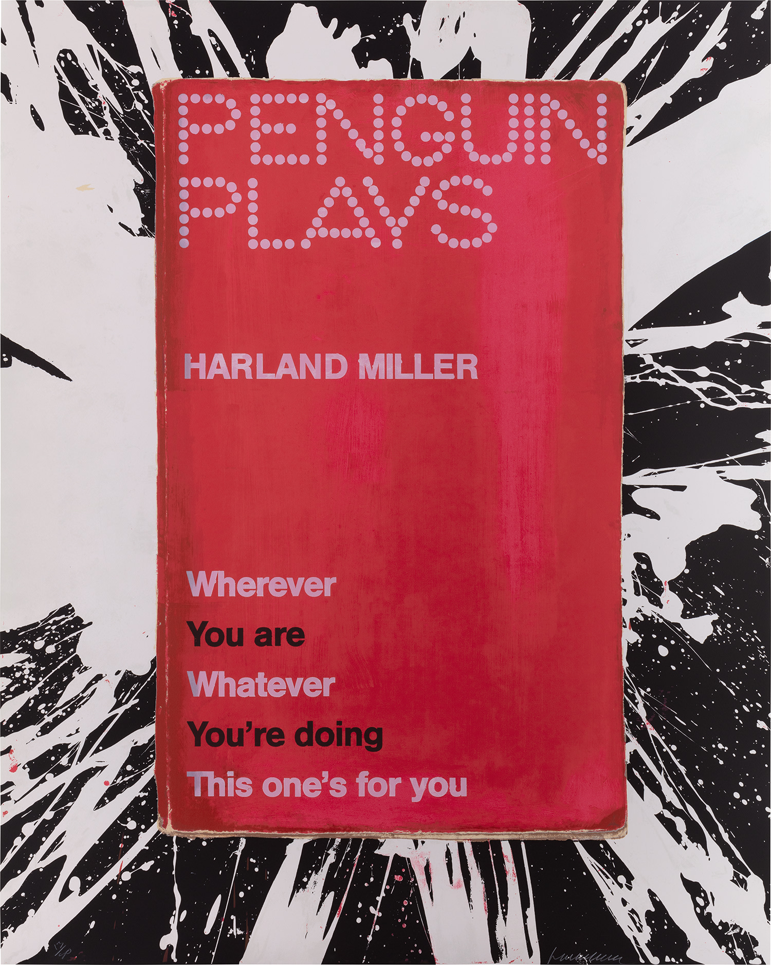 Harland Miller — Wherever You Are, Whatever You’re Doing, This One’s For You, from Penguin Plays