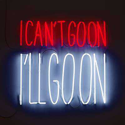 I Can't Go On, I'll Go On