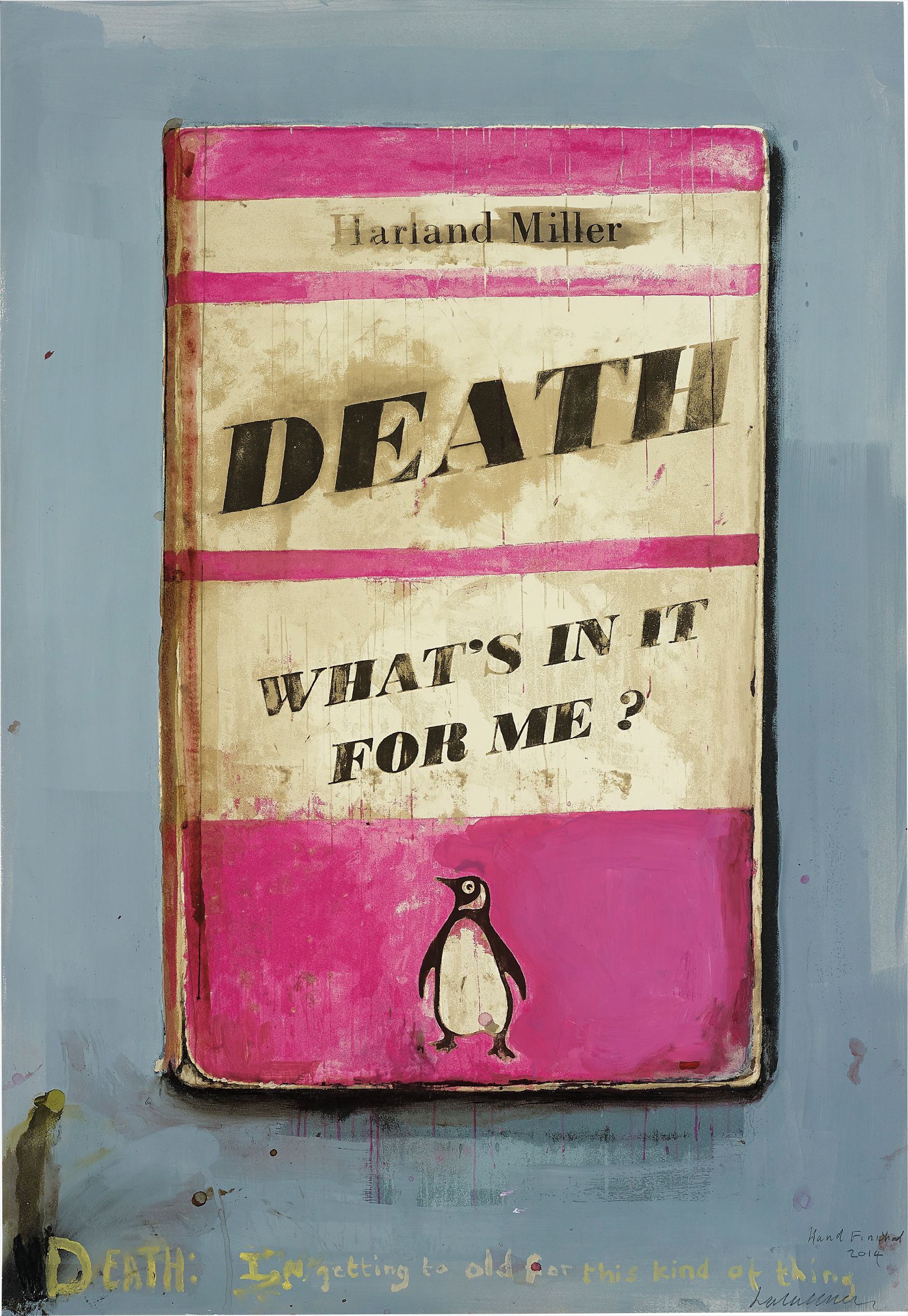 Harland Miller — Death, What's in it for Me?