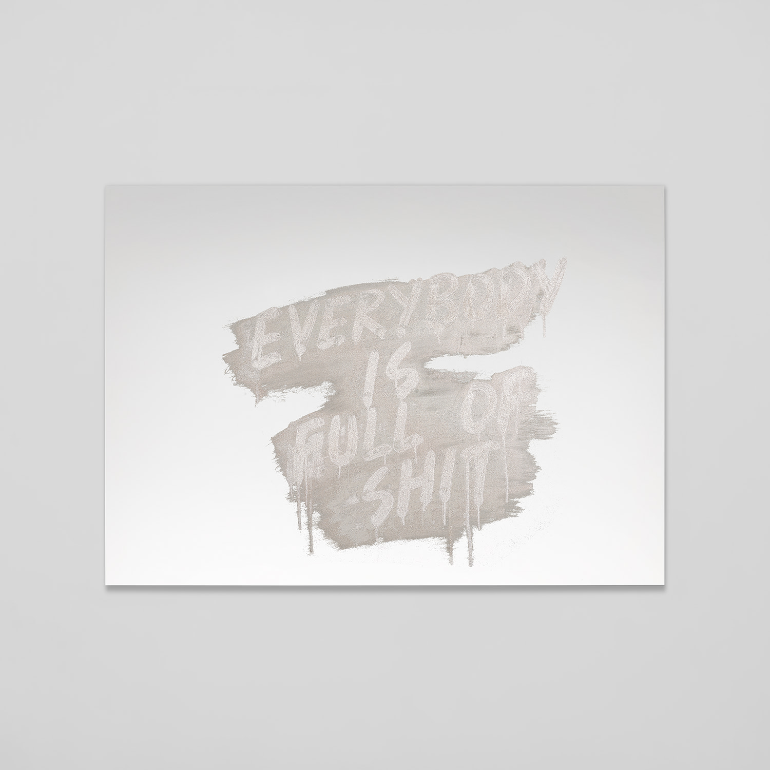 Everybody is Full of Shit (K.W. 2018.06)