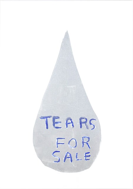 David Shrigley — Untitled (Tears for Sale)