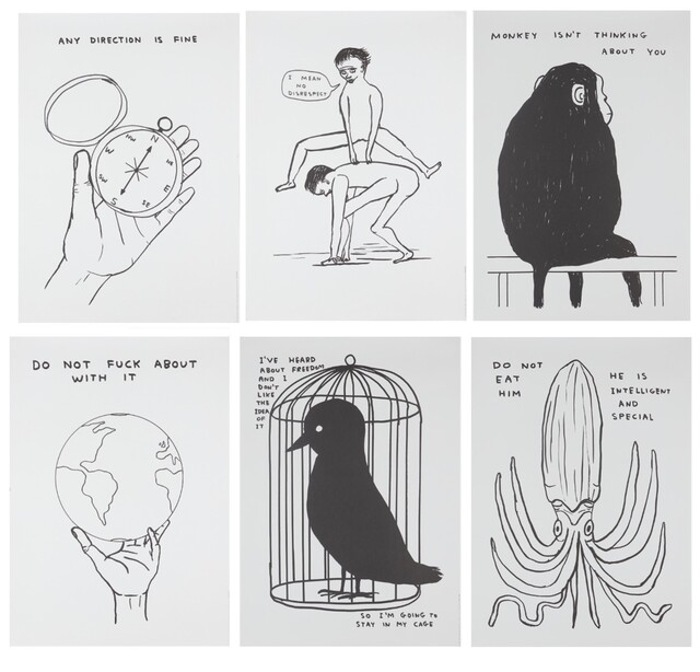 David Shrigley — Untitled (I Mean No Disrespect, Do Not Fuck About With It, Any Direction Is Fine, I've Heard About Freedom, Monkey Isn't Thinking About You, Do Not Eat Him)