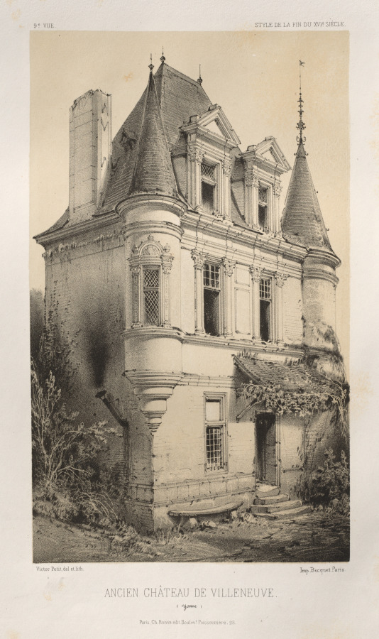Victor Petit — Architecture Pittoresque ou Monuments des xveme. Et xvieme. Siecles: Chateaux De France des XV et XVI Siecles: Pl. 9, Ancien Chateau de Villeneuve (Yonne)