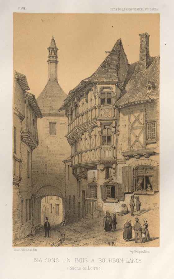 Victor Petit — Architecture Pittoresque ou Monuments des xveme. Et xvieme. Siecles: Chateaux De France des XV et XVI Siecles: Pl. 5, Maison en Bois a Bourbon-Lancy (Saone Et Loire)