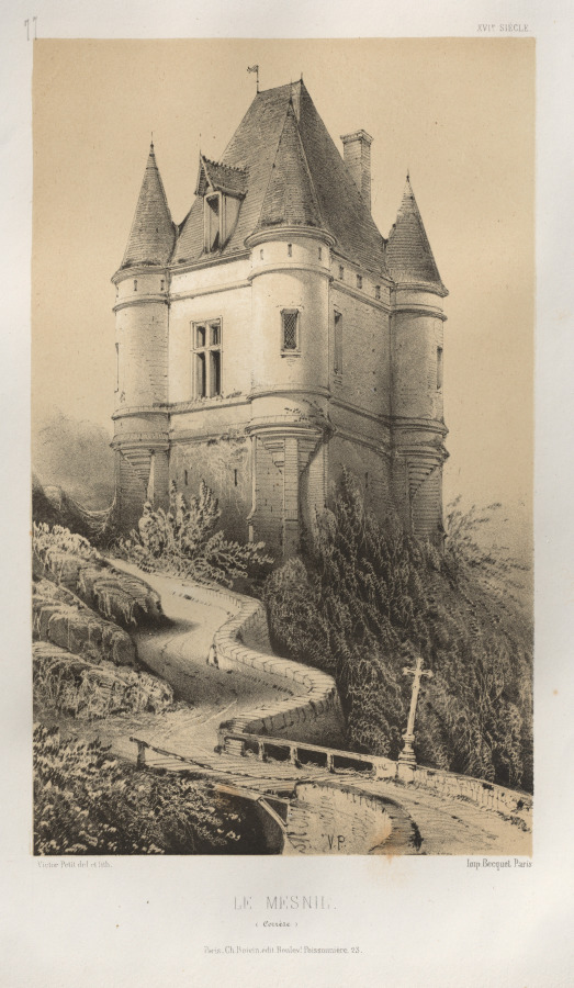 Victor Petit — Architecture Pittoresque ou Monuments des XVeme. Et XVIeme. Siecles: Chateaux de France des XV et XVI Siecles: Pl. 77, Le Mesnil (Corrèze)