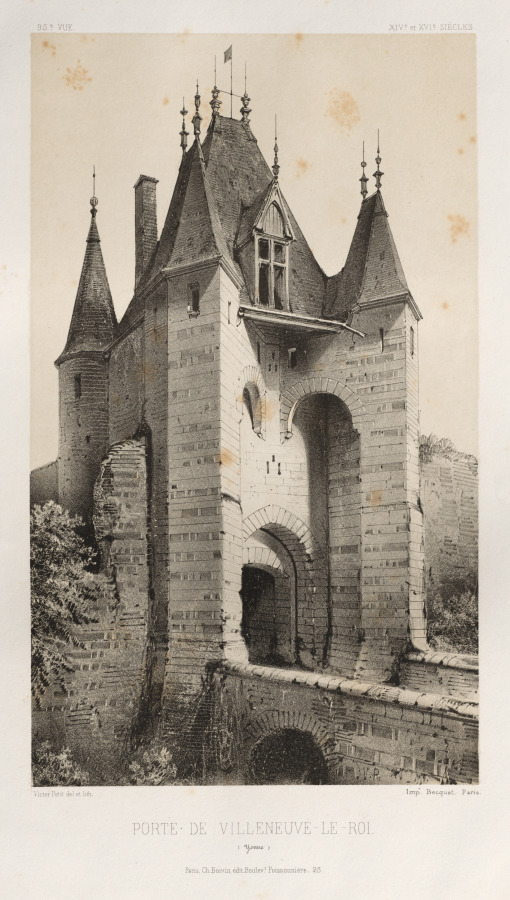 Victor Petit — Architecture Pittoresque ou Monuments des XVeme. Et XVIeme. Siecles: Chateaux de France des XV et XVI Siecles: Pl. 95, Porte de Villeneuve-Le-Roi (Yonne)